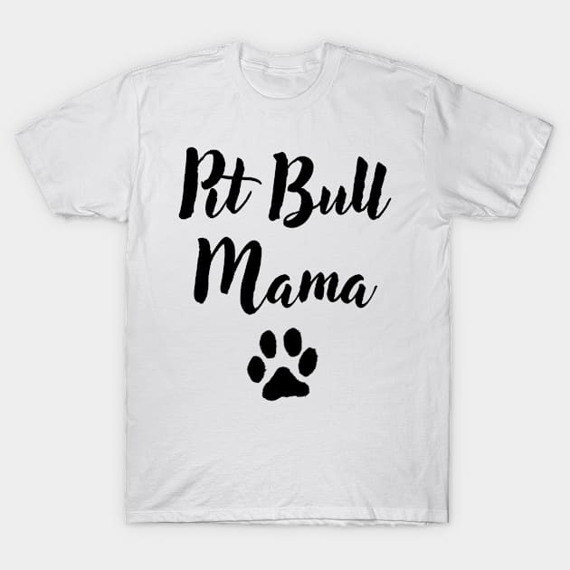 pit bull mama T-Shirt by IndigoPine